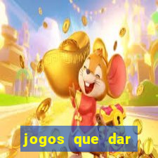 jogos que dar dinheiro de verdade